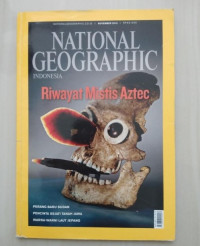 National Geographic Indonesia: Riwayat Mistis Aztec