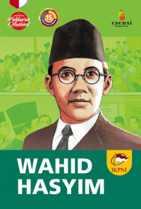 Seri Biografis Pahlawan Nasional: Wahid Hasyim