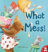 What A Mess!