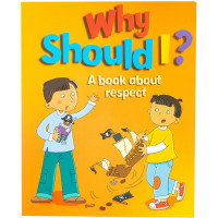 Why Should I?: A Book About Respect