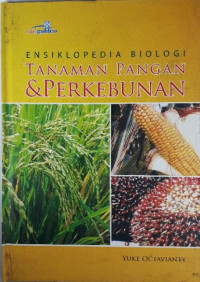 Ensiklopedia Biologi Tanaman Pangan & Perkebunan