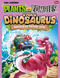 Plants vs Zombies Komik Dinosaurus: Terbang Ke Periode Jura