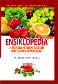 Ensiklopedia Jus Buah dan Sayur untuk Penyembuhan