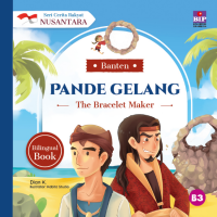 Cerita Rakyat Nusantara Banten: Pande Gelang = The Bracelet Maker
