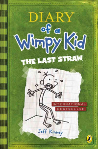Diary Of A Wimpy Kid: The Last Straw