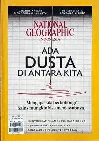 National Geographic Indonesia: Ada Dusta Diantara Kita