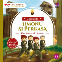 Cerita Rakyat Nusantara Gorontalo: Limonu Si Perkasa = The Story of Limonu