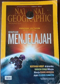 National Geographic Indonesia: Mengapa Kami Menjelajah