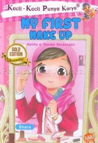 My First Make Up: Ketika Si Tomboi Berdandan