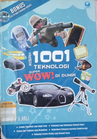 Kisah 1001 Teknologi super Wow! Di dunia