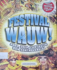 Festival Wauw! Aneh , unIK Fantastik, dan Kontroversial