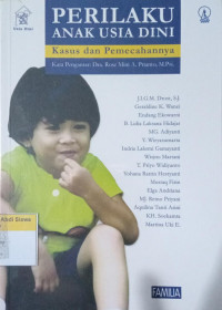 Perilaku Anak Usia Dini; Kasus dan Pemecahannya