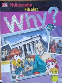 Why? ; Philosophy= Filsafat
