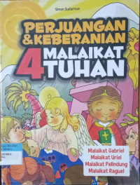 Perjuangan dan Keberanian 4 malaikat Tuhan