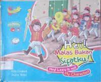 Hei! Malas bukan sifatku