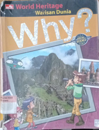 Why? ; Warisan Dunia