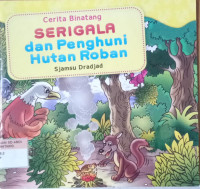 Cerita Binatang Serigala dan Penghuni Hutan Roban