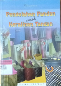 Pengolahan Pandan menjadi Kerajinan tangan