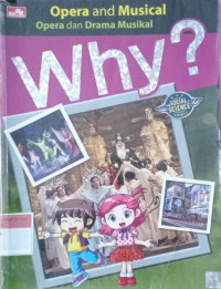 Why?; Opera and musical= Opera dan Drama Musikal