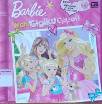 Barbie ; wah, Gigiku copot!