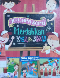 10 Cara seru meriahkan kelasmu