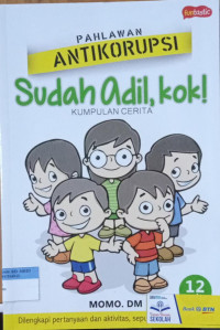 Pahlawan antikorupsi; Sudah adil,kok!