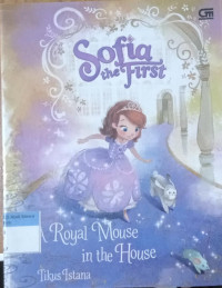 Sofia the first ; a Royal mouse in the house ; tikus istana