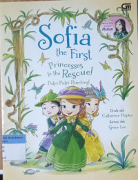 Sofia the first ; princesses to the rescue ; putri-putri penolong