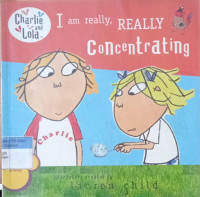 I am really, really concentrating