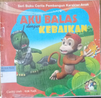 Aku balas dengan kebaikan