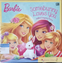 Barbie: Somebunny loves you