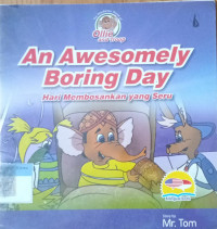 An Awesomely boring day
