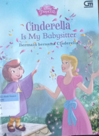 Cinderella is my babysister; bermain bersama babysitter