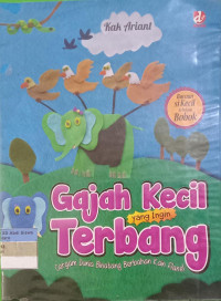 Gajah Kecil yang ingin Terbang