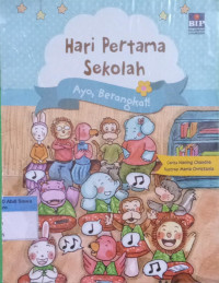 Hari Pertama Sekolah; Ayo Berangkat!