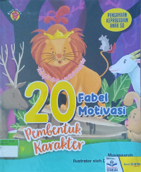 20 Fabel Motivasi  Pembentuk Karakter