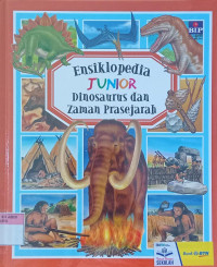 Ensiklopedia Junior; Dinosaurus dan zaman Prasejarah