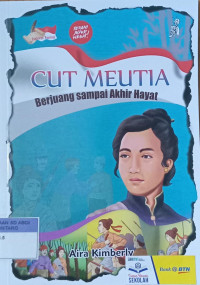 Cut Meutia ; Berjuang Sampai Akhir hayat