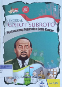 Jenderal Gatot Subroto; Tentara yang tegas dan setia kawan