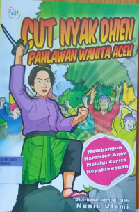 Cut Nyak Dhien ; Pahlawan Wanita Aceh
