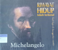 Riwayat Hidup tokoh terkenal; Michelangelo