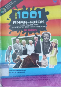 Kisah 1001 ; Anak-anak yang paling top, inspiratif dan mengharukan didunia