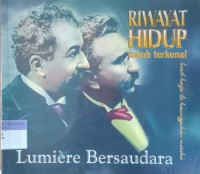 Riwayat Hidup Tokoh terkenal ; Lumiere Bersaudara