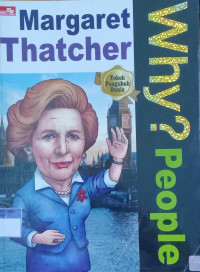 Why? People; Margareth Thatcher