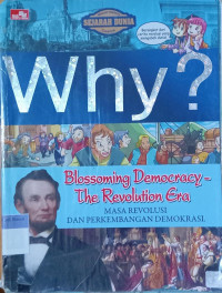 Why? ; Blossoming Democracy- The Revolution ; Masa Revolusi dan Perkembangan Demokrasi