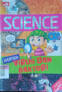 Science; Waspada Virus dan Bakteri