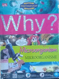 Why? Microorganism ; Mikroorganisme