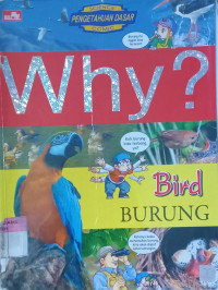 Why? Bird ; Burung