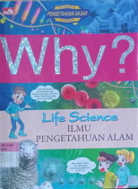 Why? Life Science; Ilmu Pengetahuan Alam