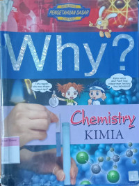 Why? Chemistry ; Kimia